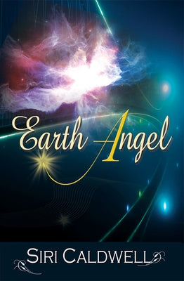 Earth Angel by Caldwell, Siri