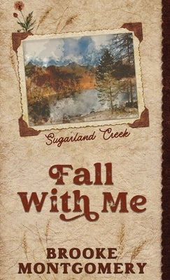 Fall With Me (Alternate Special Edition Cover) by Montgomery, Brooke