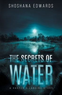 The Secrets of Water by Edwards, Shoshana