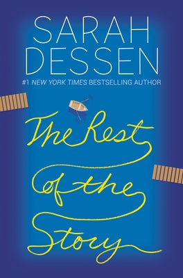 The Rest of the Story by Dessen, Sarah