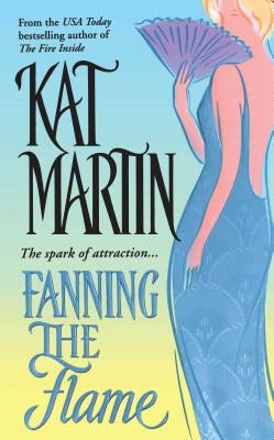 Fanning the Flame by Martin, Kat