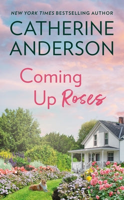 Coming Up Roses by Anderson, Catherine