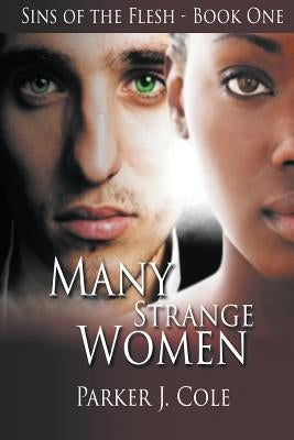 Many Strange Women by Cole, Parker J.