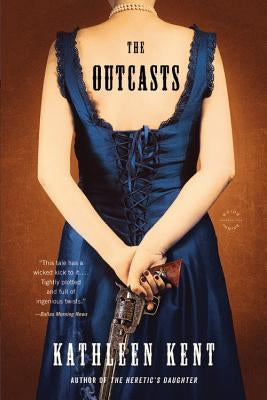 The Outcasts by Kent, Kathleen