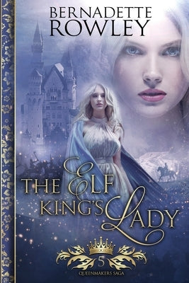 The Elf King's Lady by Rowley, Bernadette