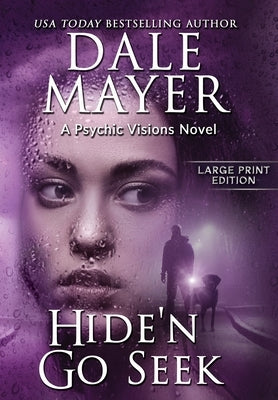 Hide'n Go Seek: A Psychic Visions Novel by Mayer, Dale