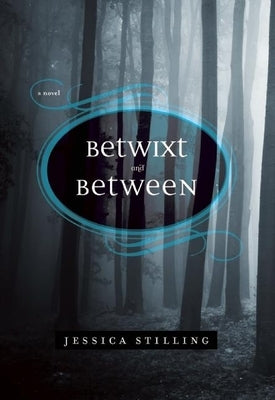 Betwixt and Between by Stilling, Jessica