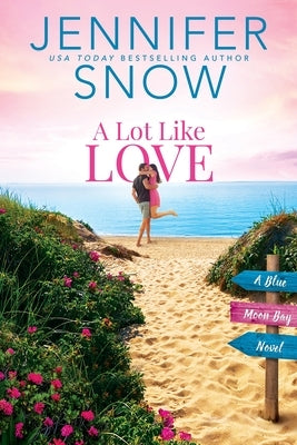 A Lot Like Love by Snow, Jennifer