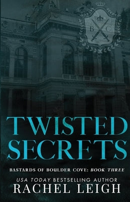 Twisted Secrets by Leigh, Rachel