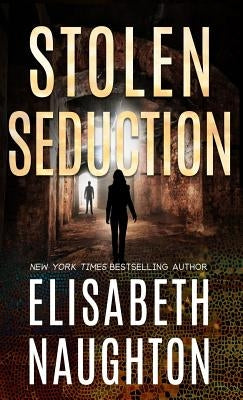 Stolen Seduction by Naughton, Elisabeth