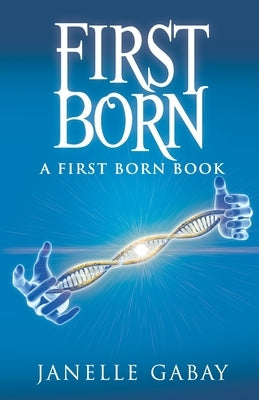 First Born: A First Born Book from The Guardians of Dare Chronicles by Gabay