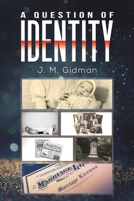 A Question of Identity by Gidman, J. M.