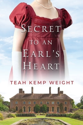 Secret to an Earl's Heart by Weight, Teah Kemp