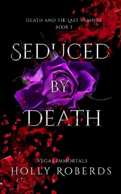 Seduced by Death by Roberds, Holly