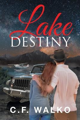 Lake Destiny by Walko, C. F.