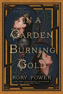 In a Garden Burning Gold: Book One of the Wind-Up Garden Series by Power, Rory