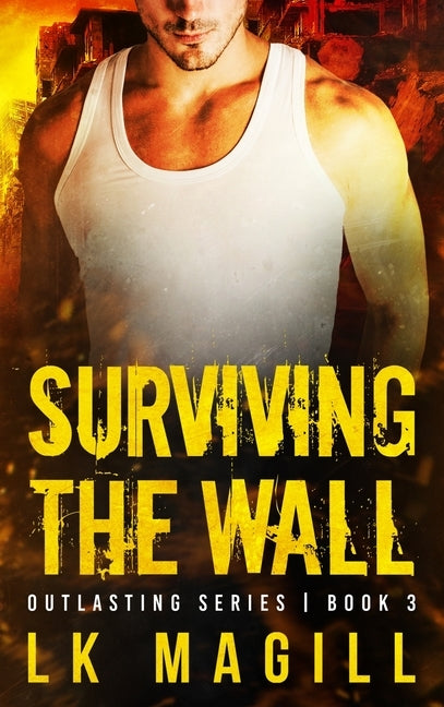 Surviving the Wall by Magill, Lk