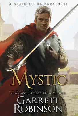 Mystic: A Book of Underrealm by Robinson, Garrett