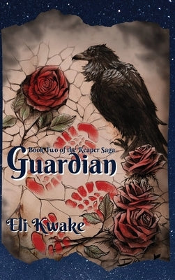 Guardian: Book Two of the Reaper Saga by Kwake, Eli