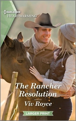 The Rancher Resolution: A Clean and Uplifting Romance by Royce, VIV