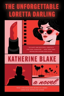 The Unforgettable Loretta Darling by Blake, Katherine