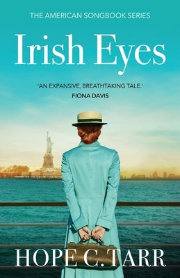 Irish Eyes: a heartwarming, emotional historical fiction saga by Tarr, Hope C.