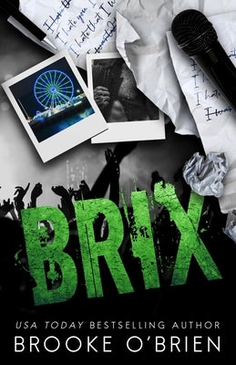 Brix - Alternate Special Edition: An Enemies to Lovers Stepbrother Rock Star Romance by O'Brien, Brooke