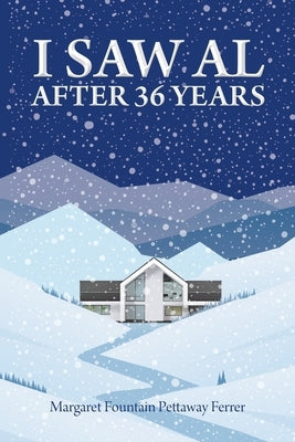 I Saw Al after Thirty-Six Years by Fountain Pettaway Ferrer, Margaret