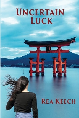 Uncertain Luck by Keech, Rea