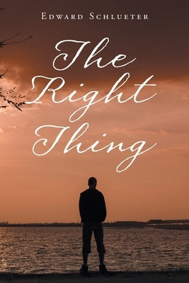 The Right Thing by Schlueter, Edward