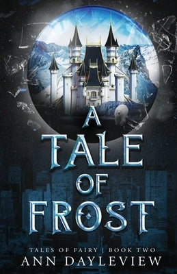 A Tale of Frost by Dayleview, Ann