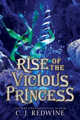 Rise of the Vicious Princess by Redwine, C. J.