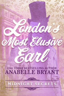 London's Most Elusive Earl by Bryant, Anabelle