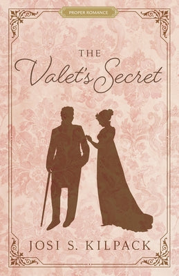 The Valet's Secret by Kilpack, Josi S.