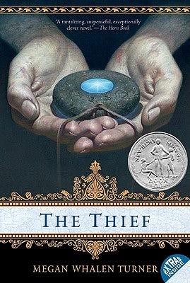 The Thief: A Newbery Honor Award Winner by Turner, Megan Whalen