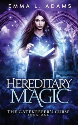 Hereditary Magic by Adams, Emma L.