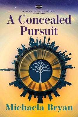 A Concealed Pursuit: A Seven Cities Novel by Bryan, Michaela