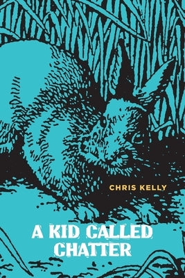 A Kid Called Chatter by Kelly, Chris