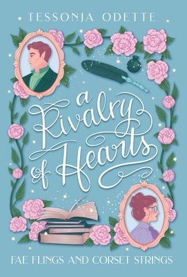 A Rivalry of Hearts by Odette, Tessonja