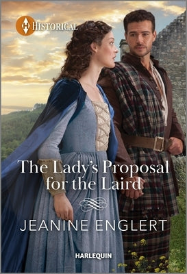 The Lady's Proposal for the Laird by Englert, Jeanine