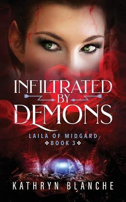 Infiltrated by Demons by Blanche, Kathryn