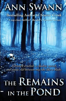 The Remains in the Pond by Swann, Ann