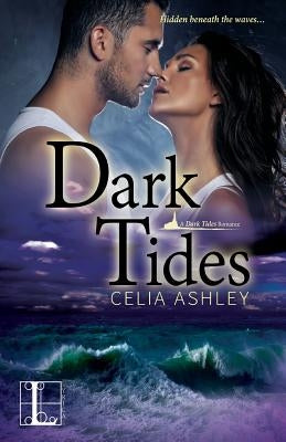 Dark Tides by Ashley, Celia