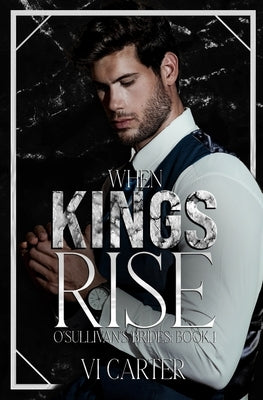 When Kings Rise: An Irish Mafia Romance by Carter, VI