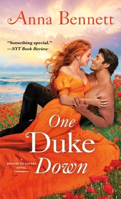 One Duke Down: A Rogues to Lovers Novel by Bennett, Anna