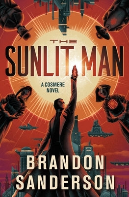 The Sunlit Man: A Cosmere Novel by Sanderson, Brandon