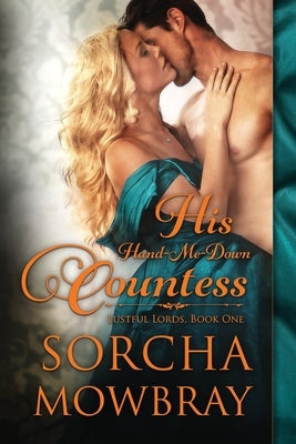 His Hand-Me-Down Countess by Mowbray, Sorcha