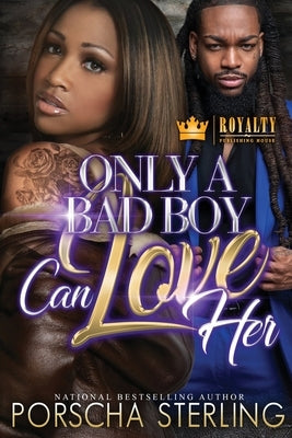 Only a Bad Boy Can Love Her by Sterling, Porscha