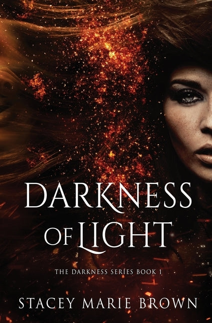 Darkness of Light by Brown, Stacey Marie