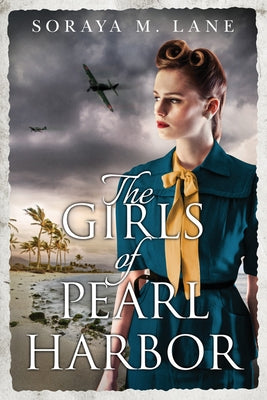 The Girls of Pearl Harbor by Lane, Soraya M.